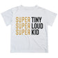Super Timy Super Loud White Short Sleeve Tee Shirt