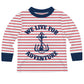 We Live For Adventure Red and Navy Stripes Long Sleeve Tee Shirt