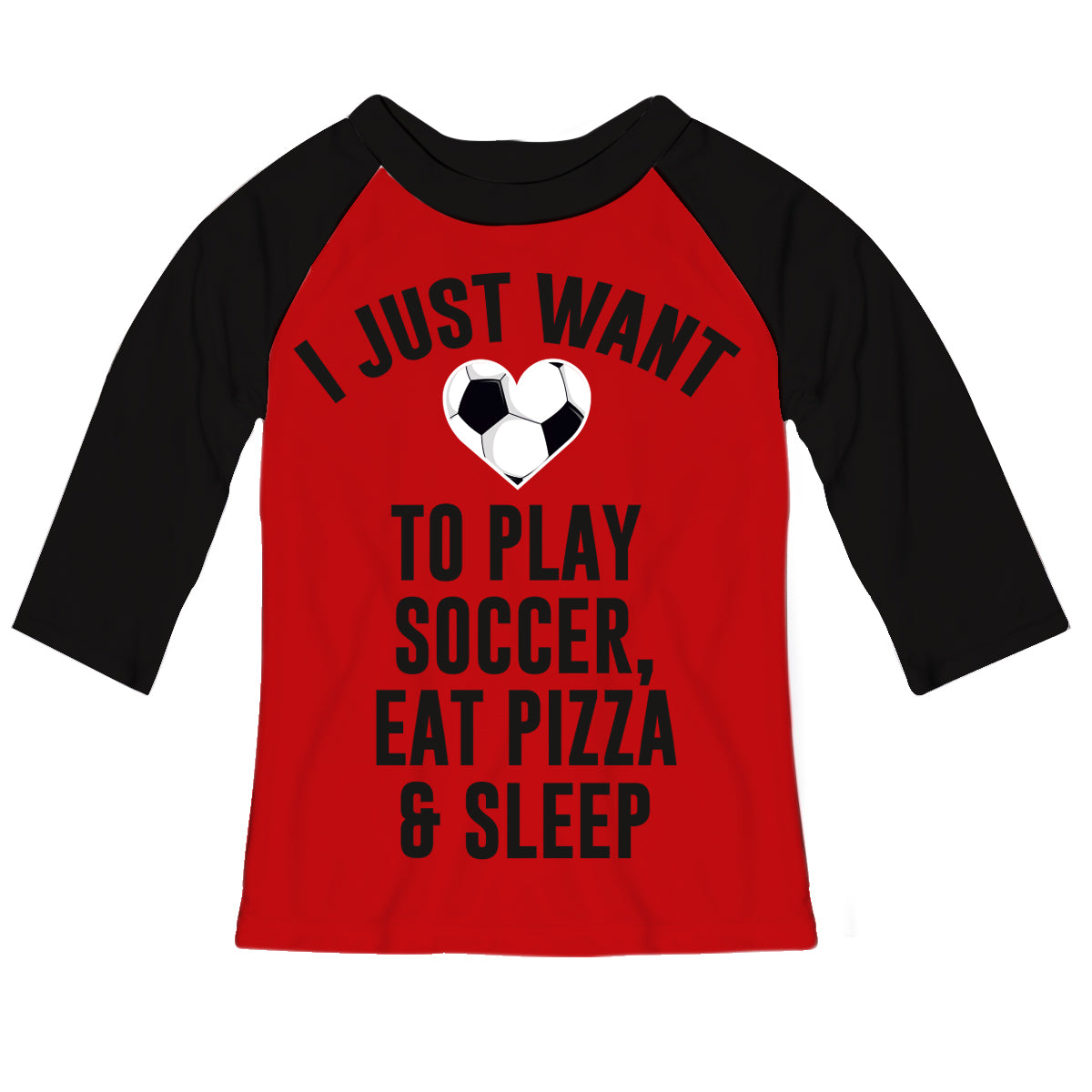 I Just Want Love To Play Soccer Red and Black Tee Shirt 3/4 Sleeve