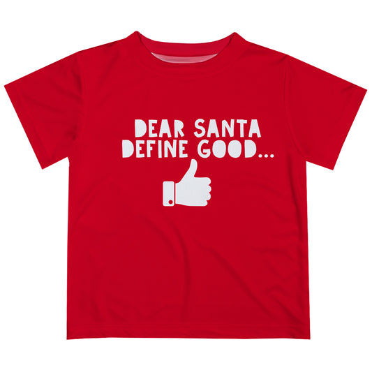 Dear Santa Define Good Red Short Sleeve Tee Shirt