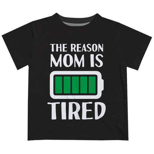 The Reason Mom Is Tired Black Short Sleeve Tee Shirt