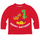 Happy Birthday Dino Red Long Sleeve Tee Shirt