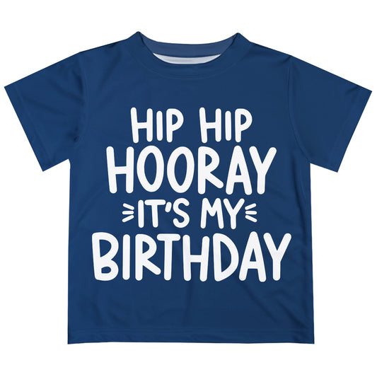 Hip Hip Hooray Its My Birthday Navy Short Sleeve Tee Shirt