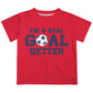 I Am A Real Goal Getter Red Short Sleeve Tee Shirt