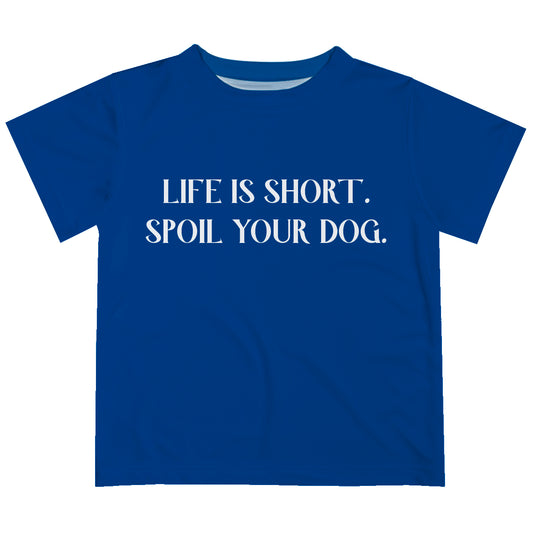 Life is Short Royal Short Sleeve Tee Shirt