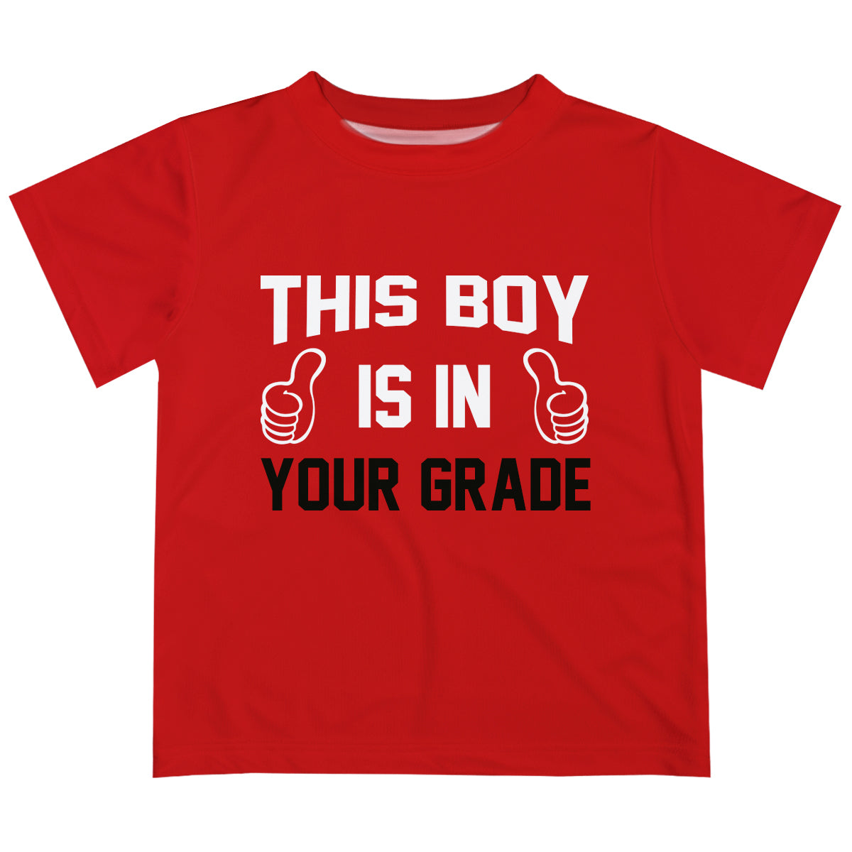 This Boy Is In Your Grade Red Short Sleeve Tee Shirt