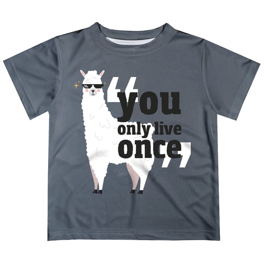 You Only Live Once Gray Short Sleeve Tee Shirt