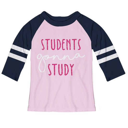 Students Gonna Study Pink and Black Raglan Tee Shirt 3/4 Sleeve