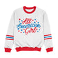 All American Girl White Crewneck Sweatshirt