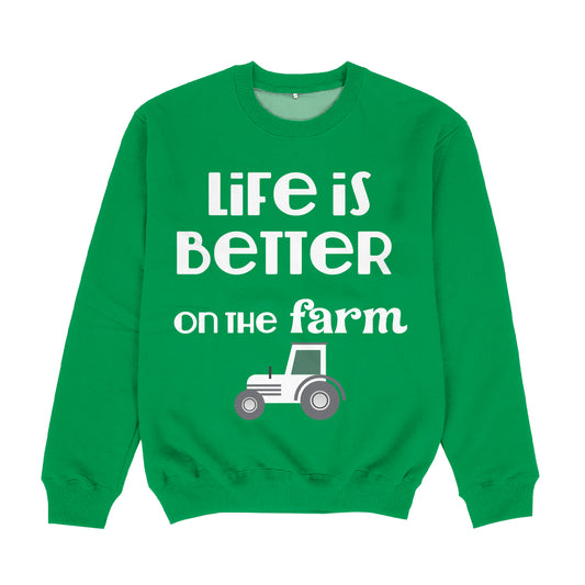 Life Is Better On The Farm Green Crewneck Sweatshirt
