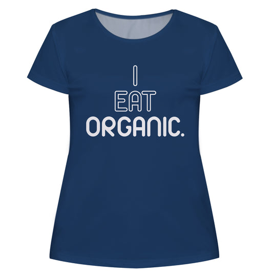I Eat Organic Navy and White Short Sleeve Tee Shirt