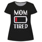 Mom Tired Black Short Sleeve Tee Shirt