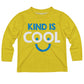 Kind Is Cool Yellow Long Sleeve Tee Shirt