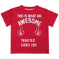 This Is A What A Awesome Your Year Old Looks Like Red Short Sleeve Tee Shirt - Wimziy&Co.