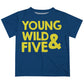 Young Wild Your Age Navy Short Sleeve Tee Shirt - Wimziy&Co.