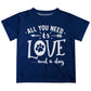 All You Need Love And A Dog Navy Short Sleeve Tee Shirt - Wimziy&Co.