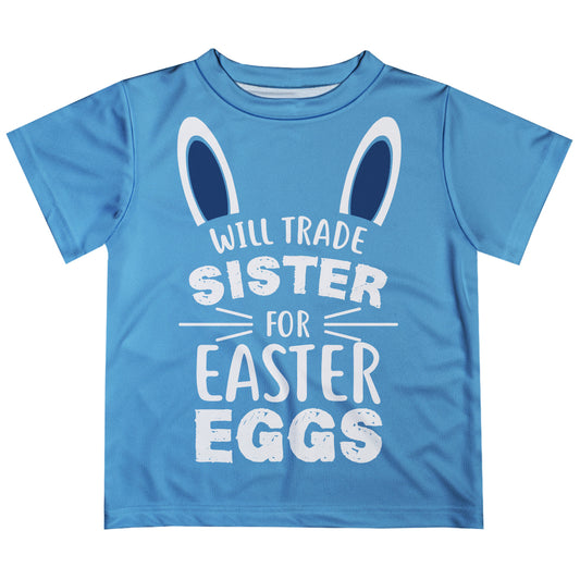 Will Trade Sister For Easter Eggs Light Blue Short Sleeve Tee Shirt - Wimziy&Co.