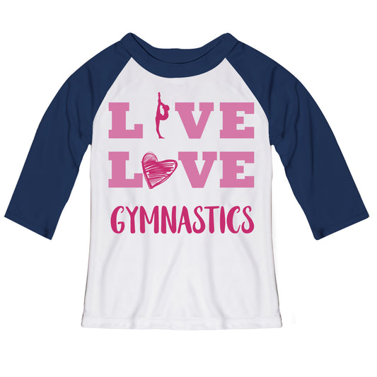 White and navy 'live, love, gymnastics' raglan three quarter sleeve tee shirt - Wimziy&Co.